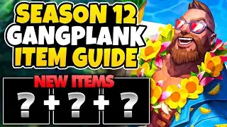OFFICIAL SEASON 12 GANGPLANK ITEM GUIDE