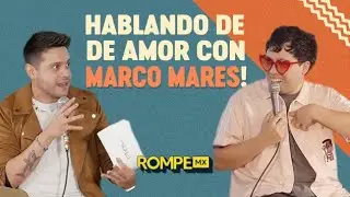 Consejos ROMÁNTICOS con MARCO MARES! (Entrevista) 🩹💔 #RompeMX | Gerudito