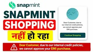 Snapmint Dear Customer due to our internal credit policies we cannot approve your EMI purchase 2026
