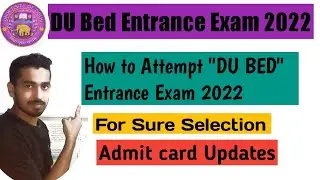 How to Attempt DU BED Entrance Exam 2022|| How to Download Admit card ||DUET PG Entrance Exam 2022||