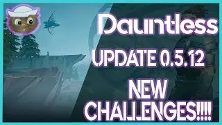 Dauntless! (0.5.12 Update) NEW DAILY AND WEEKLY CHALLENGES, POTION BUFFS! Bug Fixes & More