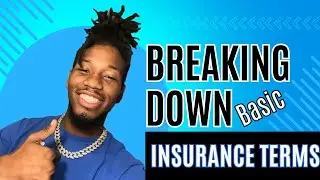 Breaking Down Basic Insurance Terms