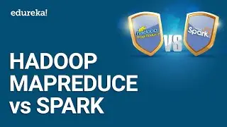 Hadoop MapReduce vs Spark | Hadoop Tutorial For Beginners | Hadoop & Spark Tutorial | Edureka