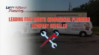 Commercial Plumbing Experts Fort Worth | Business Solutions Guide 🏢