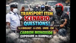 Carbon Monoxide Poisoning, Transport in Blood, UNEB A-Level Biology (S.5)