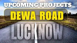 UPCOMING PROJECTS ON DEWA ROAD LUCKNOW | APPROVED PROJECTS PLAN ON DEWA ROAD | #plotsinlucknow