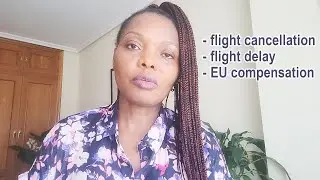 EU Compensation for Flight Cancellation | Flo Chinyere