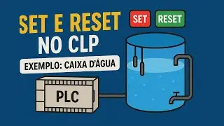 PLC from Zero #7 – SET and RESET in the PLC (step-by-step practical example)