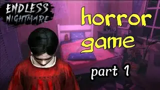 endless nightmare part 1 full gameplay  endless nightmare hindi gamplay