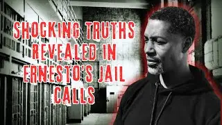 Shocking Truths Revealed in Ernesto&rsquo;s Jail Calls | Full Jail Call | Ernesto and Sonya Jail Calls.