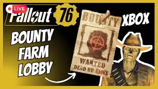 Spamming the Lobby with Bounty Head Hunt's! XBOX | Fallout 76