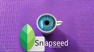 Snapseed tutorial 3 - How to edit Creative pictures