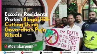 Ecoxim Residents Protest Illegal Hill-Cutting Using Govardhan Puja Rituals