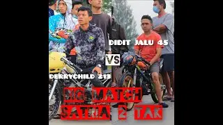 #BIGMATCH  LEPAS PAGI  //   #LAGASATRIA2TAK // DERRY CHILD 213  VS DIDIT  JALU 45