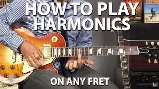 How to Play Harmonics On ANY Fret Using 5, 7, 12 Killer Method
