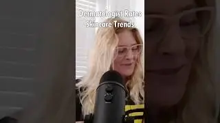 Dermatologist Rates Popular Skincare Trends on a 1-10 Scale #dermatologistapproved #podcastteaser