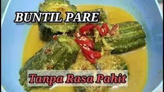 LUAR BIASA ‼️ Resep BuntiL pare || tanpa rasa pahit || masak super mudah