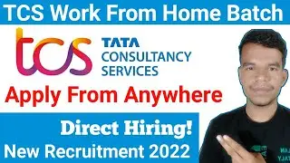 TCS Recruitment 2022 | TCS Work From Home jobs | TCS Off Campus Drive 2022 | Bpo Jobs Work From Home
