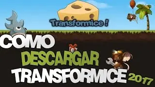 COMO DESCARGAR TRANSFORMICE FACIL Y RAPIDO - ULTIMA VERSION 2017
