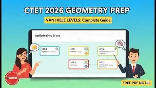 CTET Maths Pedagogy का &ldquo;Free Marks&rdquo; Topic 😱 | Van Hiele Theory in One Shot