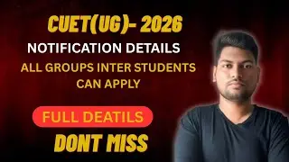 CUET UG 2026 NOTIFICATION RELEASED FOR ALL INTERMEDIATE STUDENTS 