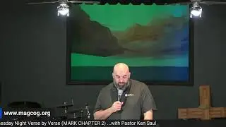 EXEGETE: Wednesday Night Verse by Verse (MARK CHAPTER 2)