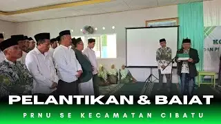 Pelantikan dan Baiat PRNU Se Kecamatan Cibatu Garut oleh Rais Syuriah PCNU Garut 2025