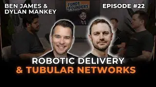 Robotic Delivery, Co-Founder Dynamics, & Seeking Feedback | Ben James and Dylan Mankey - Trailer