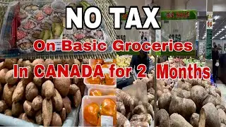 NO TAX ON BASIC GROCERIES IN CANADA FOR 2 MONTHS// HOLIDAY TAX BREAK IN CANADA