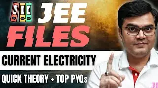 Current Electricity | JEE FILES - Quick Theory + TOP PYQs | JEE 2025 | #jayantnagda #jee2025 #jeepyq