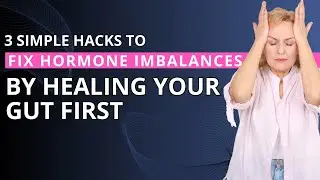 Balance Your Hormones By Healing Your Gut  | 3 Hacks For Better Sleep, Energy, and Weightloss