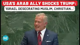 USA's Arab Ally Shocks Trump, Says Israel Desecrating 'Muslim & Christian Sites'| Jordan| Gaza| UNGA