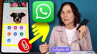 Fotos und mehr mit WhatsApp versenden. Smartphonekurs mit dem Samsung Teil 46.