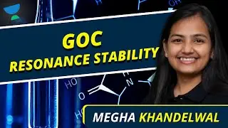 GOC | Resonance Stability | JEE Chemistry | Megha Khandelwal