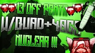 BO2 13 OFF PENTA NUCLEAR W/QUAD NUCLEAR +40 GUNSTREAK!! (JoinedAnonymuz)