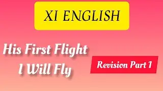 Plus One | English Revision | Part 1 | His First Flight | I Will Fly |