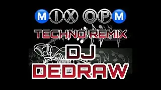 BEST I MIX I OPM I TECHNO I REMIX I DJ DEDRAW I NO COPYRIGHT MUSIC