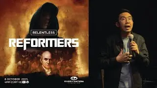 'Relentless: Reformers' | Savage Truth by Shawn Kong