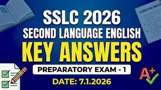 SSLC 2026 ВТОРОЙ ЯЗЫК АНГЛИЙСКИЙ 7.1.2026 КЛЮЧЕВЫЕ ОТВЕТЫ ПОДГОТОВИТЕЛЬНЫЙ ЭКЗАМЕН -1
