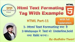 Html Part-11 || Text Formating Kya hai || Text Ko Underline Bold Italic And Highlight kaise krte hai