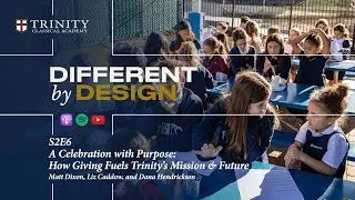A Celebration with Purpose: How Giving Fuels Trinity&rsquo;s Mission & Future | S2E6