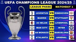 UEFA Champions League 2024/25 Matchday 1 - Match Schedule | UCL 2024/25 MD 1 Fixtures