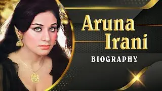 Aruna Irani - Biography