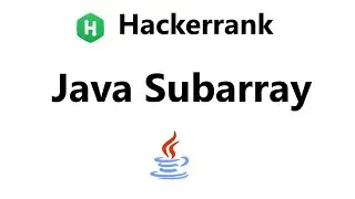 #22 Hackerrank Java Subarray Solution - Java | Hackerrank Java | realNameHidden