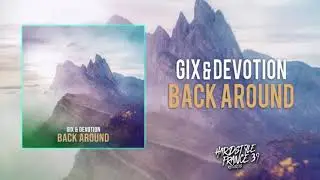 Gix & Devotion - Back Around (Official Video)