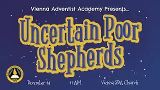 Uncertain Poor Shepherds | VAA Christmas Program