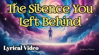 🌌 The Silence You Left Behind - Emotional Lyrical Video | Harmonix