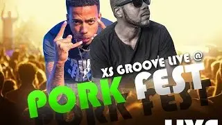 Xs Groove Pork Fest Live [Bouyon 2015]  (Dj CashMoney)