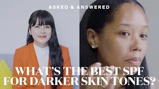 Asked & Answered: What&rsquo;s the Best Sunscreen for Darker Skin Tones?