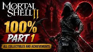 Mortal Shell 2 100% Platinum Walkthrough Full Gameplay Part 1 -  All Collectibles and Achievements